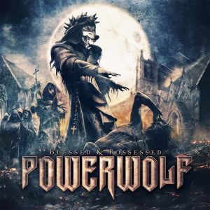 powerwolf - blessed & possessed