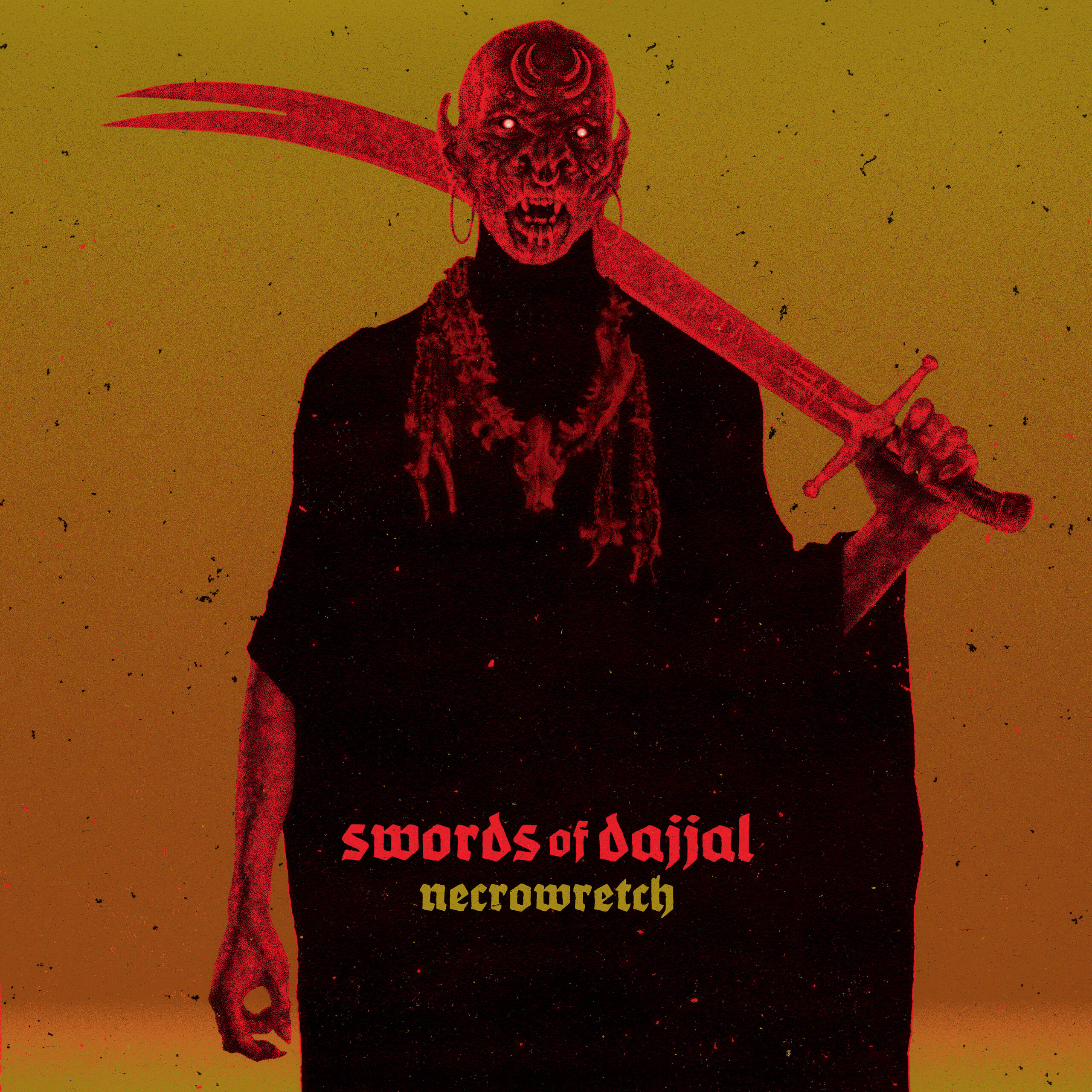 necrowretch swords of dajjal